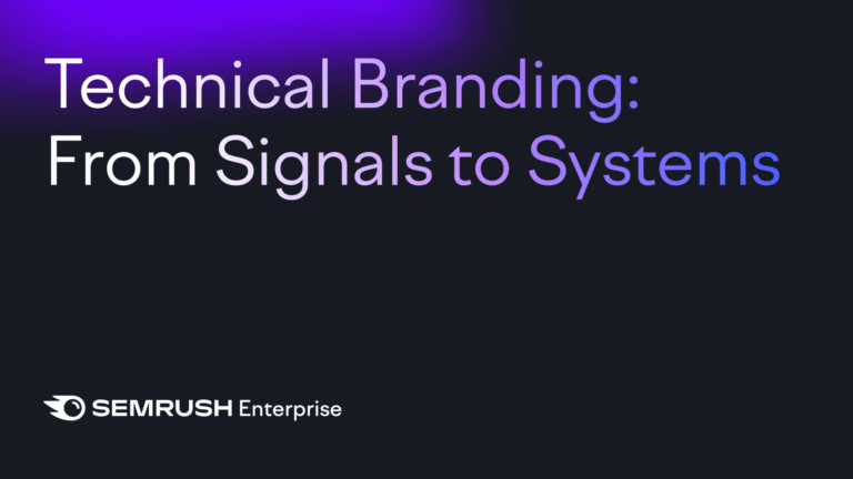 Lead Manager Agency The rise of technical branding in the age of AI search by Semrush Enterprise