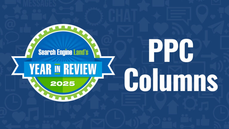 Lead Manager Agency Top 10 PPC expert columns of 2025 on Search Engine Land